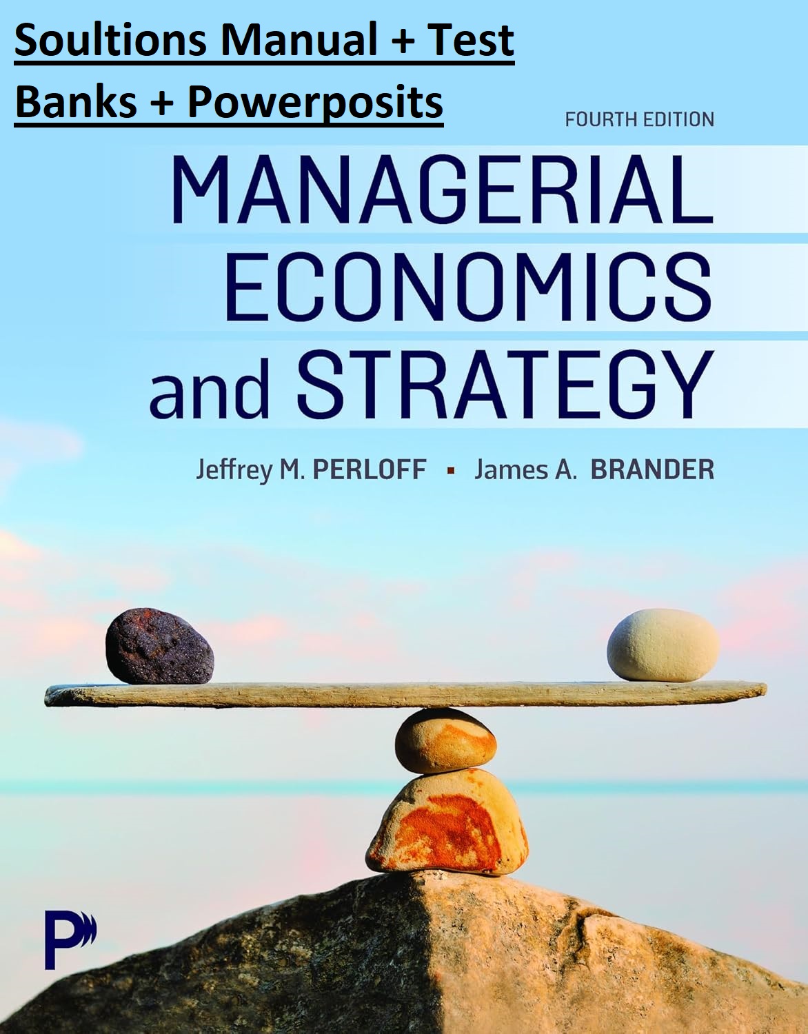 Managerial Economics and Strategy (4th Edition) [Instructor's Manual + PowerPoint Slides + Test Bank] - Word + PowerPoints